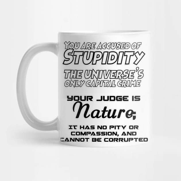 Stupidity is a Capital Crime by ProfessorJayTee